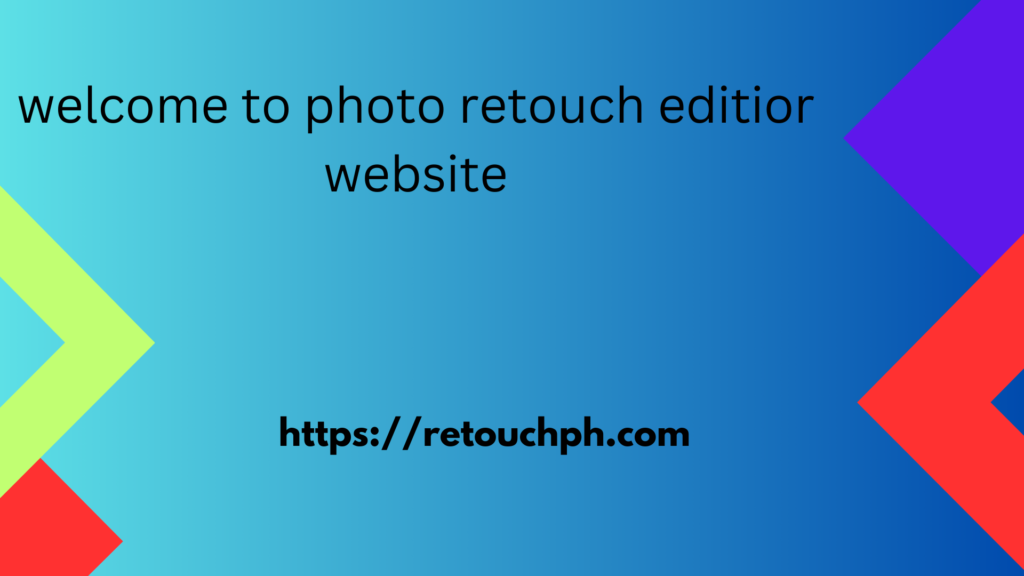 welcome to photo retouch editior website