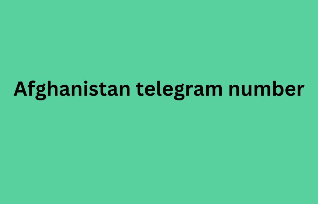 Afghanistan telegram number