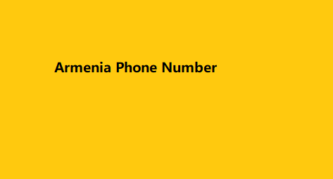 Armenia Phone Number