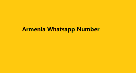 Armenia Whatsapp Number