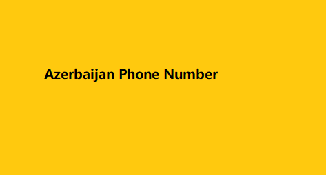 Azerbaijan Phone Number