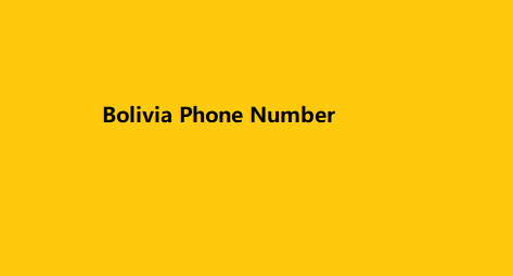 Bolivia Phone Number