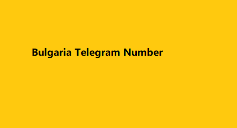 Bulgaria Telegram Number