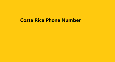 Costa Rica Phone Number