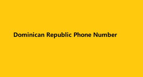 Dominican Republic Phone Number