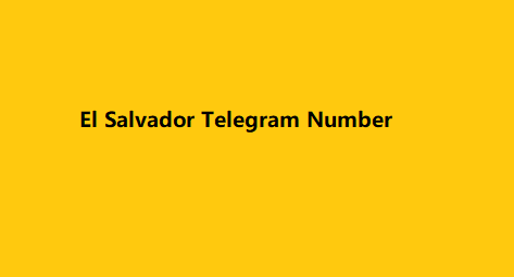 El Salvador Telegram Number