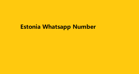 Estonia Whatsapp Number