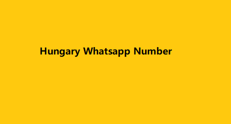 Hungary Whatsapp Number