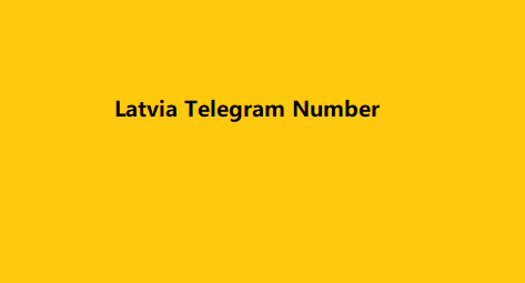 Latvia Telegram Number