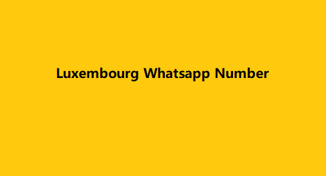 Luxembourg Whatsapp Number